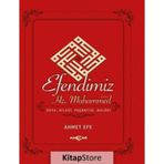 Akçağ Yayınları Efendimiz Hz. Muhammed Soyu Ailesi, Yaşantısı, Ahlakı