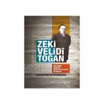 Akçağ Yayınları Zeki Velidi Togan - İlmi Hayatı Eserleri Siyasi Faaliyetleri Hatıralar