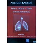 Akciğer Kanseri: Tanı - Tedavi - Takip - Antakya Konsensusu