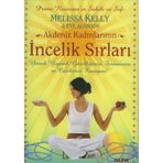 AKDENIZ KADINLARININ İNCELİK SIRLARI YEMEK YIYEREK GÜZELLİĞİNİZİ, FORMUNUZU VE CAZIBENIZI KORUYUN! - MELISA KELLY, EVE ADAMSON
