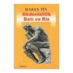 Akdenizlilik Batı ve Biz - Hasan Tin
