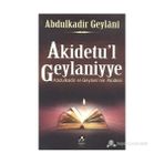 AKIDETU'L GEYLANIYYE ABDULKADIR EL-GEYLANI'IN AKIDESI - SEYYID ABDÜLKADİR GEYLANI