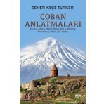 Akıl Fikir Yayınları Çoban Anlatmaları - Efsane Masal Ağıt Hikaye Fıkra Bilmece Tekerleme Mani Şiir Türkü