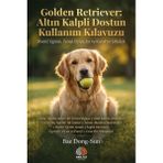 Akıl İzi Yayınları Golden Retriever: Altın Kalpli Dostun Kullanım Kılavuzu - Pozitif Eğitim Temel Ihtiyaçlar Ve Karakt