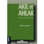 Akıl Ve Ahlak - Aristoteles ve Farabide Ahlakın Kaynağı - Hümeyra Özturan