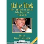 Akıl ve Yürek Bir Cumhurıyet Kadını Jale Baysal'ın Tanıklığı - Jele Baysal