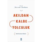 Akıldan Kalbe Yolculuk Timaş Yayınları
