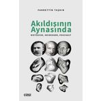 Akıldışının Aynasında - Fahrettin Taşkın - Çizgi Kitabevi Yayınları