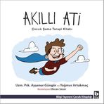 Akıllı Ati: Çocuk Şema Terapi Kitabı