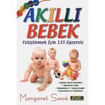 Akıllı Bebek Yetiştirmek İçin 135 Egzersiz Margaret Sasse ile Zihinsel Gelişim