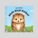 Akıllı Kirpi Katkat / Gülşen Özeren