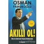 Akıllı Ol! Güç ve Zeka İçin Yaşam Rehberiniz - Osman Pamukoğlu