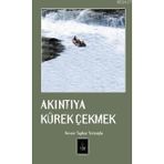 AKINTIYA KÜREK ÇEKMEK - KEVSER TOPKAR TERZİOĞLU