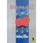 AKINTIYA YÜREK ÇEKMEK - ERDİNÇ UTKU