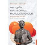 Akıp Gider Uzun Sürmez Mutluluğu Kötülerin - Ercan Yılmaz