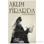 Aklım Firarda - Aslan Baykara