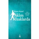 Aklım Uzaklarda - Ahmet Arpad