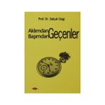 AKLIMDAN GEÇENLER BAŞIMDAN GEÇENLER - SELÇUK CINGI