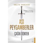 Aklın Doğuşu - Asi Peygamberler - Çağrı Dörter