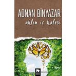 Aklın İç Kalesi - Adnan Binyazar