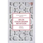 Aklın Sınırlarında Metafizik - Abuzer Dişkaya
