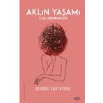 Aklın Yaşamı - George Santayana - Fol Kitap