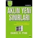 AKLIN YENI SINIRLARI - DANIEL H. PINK