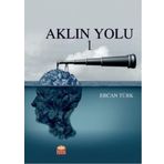 Aklın Yolu 1 - Ercan Türk