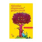 Aklından Düşünceler Geçen Çocuk - Christine Nöstlinger