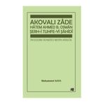 Akovalı Zade Hatem Ahmed B. Osman Şerh-i Tuhfe-yi Şahidi - Muhammet Kaya