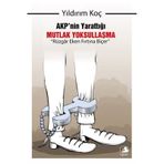 AKP'nin Yarattığı Mutlak Yoksullaşma “Rüzgar Eken Fırtına Biçer” - Yıldırım Koç