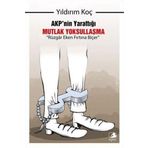 AKP'nin Yarattığı Mutlak Yoksullaşma “Rüzgar Eken Fırtına Biçer” - Yıldırım Koç