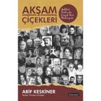 Akşam Çiçekleri Arif Keskiner