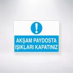 Akşam Paydosta Işıkları Kapatınız Sticker 20X28 Cm