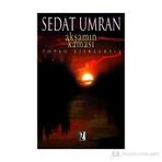 AKŞAMIN KAMASI TOPLU ŞİİRLERİ 2 - SEDAT UMRAN