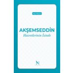 Akşemseddin Hazretlerinin İzinde - Ali Kılcı