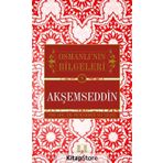 Akşemseddin - Osmanlı'nın Bilgeleri 8 - Yrd. Doç. Dr. Muhammed Ali Yıldız