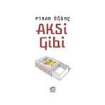 Aksi Gibi / Pınar Öğünç