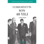 Aksiyon Global Cumhuriyetin Son 40 Yılı 1980-2020 Türkiye’nin Kronolojik Tarihi
