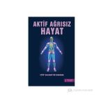 AKTIF AĞRISIZ HAYAT - EYÜP SALAHATTIN KARAKAŞ
