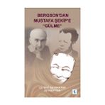 Aktif Düşünce Yayınları Bergson’dan Mustafa Şekip’e “GÜLME”