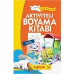 Aktiviteli Boyama Kitabı - Taşıtlar / Kollektif