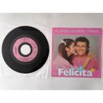 Al Bano & Romına Power - Felıcıta -1982 Fransa Basım 45 Lik Plak