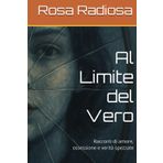 Al Limite del Vero: Racconti di amore, ossessione e verità spezzate