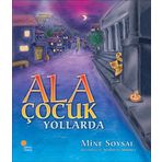 Ala Çocuk Yollarda - Mine Soysal