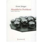 ALAADDININ PROBLEMI - ERNST JÜNGER
