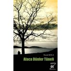 Alaca Dünler Tüneli - Necati Koca