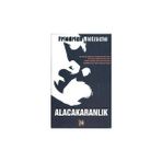 ALACAKARANLIK - FRIEDRICH WILHELM NIETZSCHE