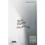 ALACAKARANLIK SÂYERÛŞEN - SADIK HIDAYET