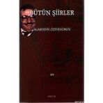 Alaeddin Özdenören Bütün Şiirleri - Alaeddin Özdenören